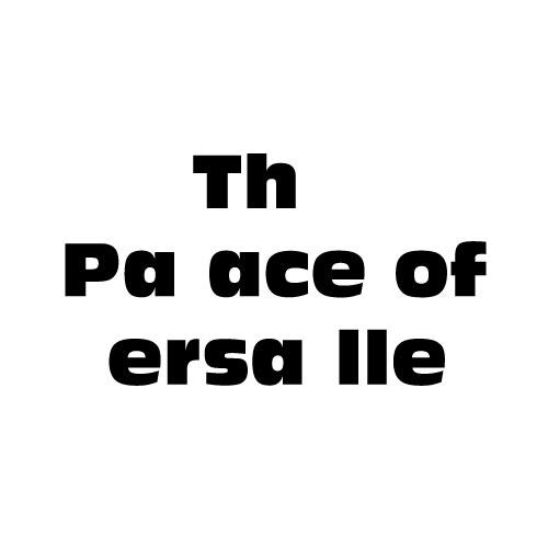 Dingbat Game #388 » Th Pa ace of ersa lle » LEVEL 21